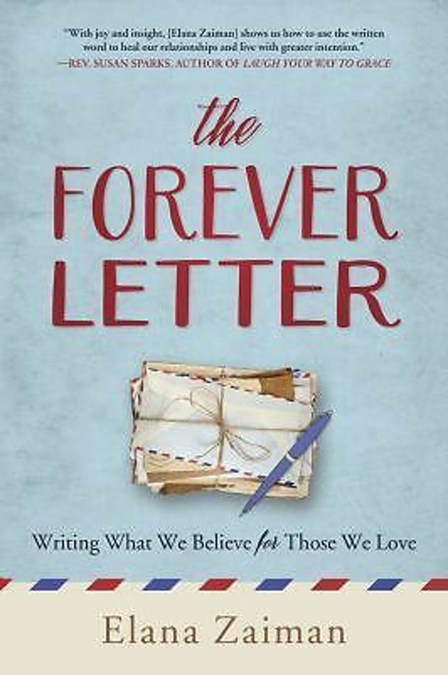 The Forever Letter: Writing What We Believe For Those We Love - Paperback - GOOD